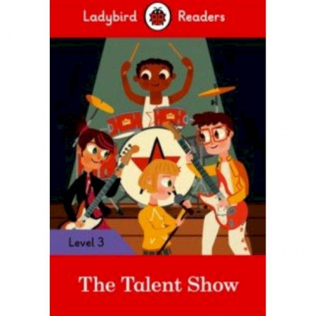 Литература на иностранном языке для детей, книга The Talent Show + downloadable audio купить по низкой цене