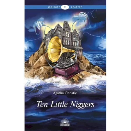 Чтение на английском языке, книга Ten Little Niggers. Книга для чтения на английском языке. Уровень В1 купить по низкой цене