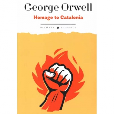 Чтение на английском языке, книга Homage to Catalonia купить по низкой цене