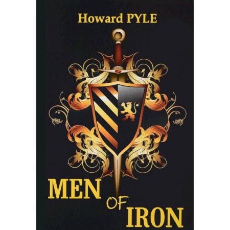 Чтение на английском языке, книга Men of Iron = Железный человек:роман на английском языке купить по низкой цене