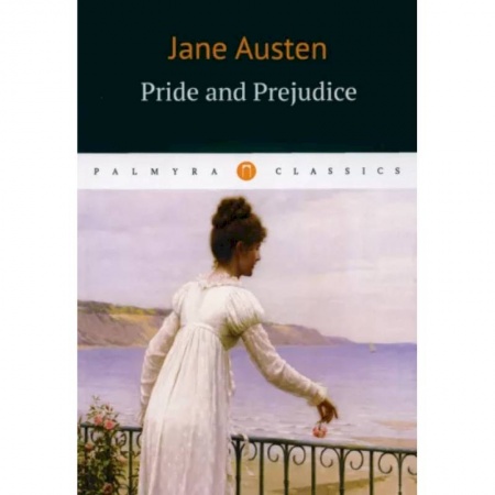 Литература на иностранном языке для детей, книга Jane Austen: Pride and Prejudice купить по низкой цене
